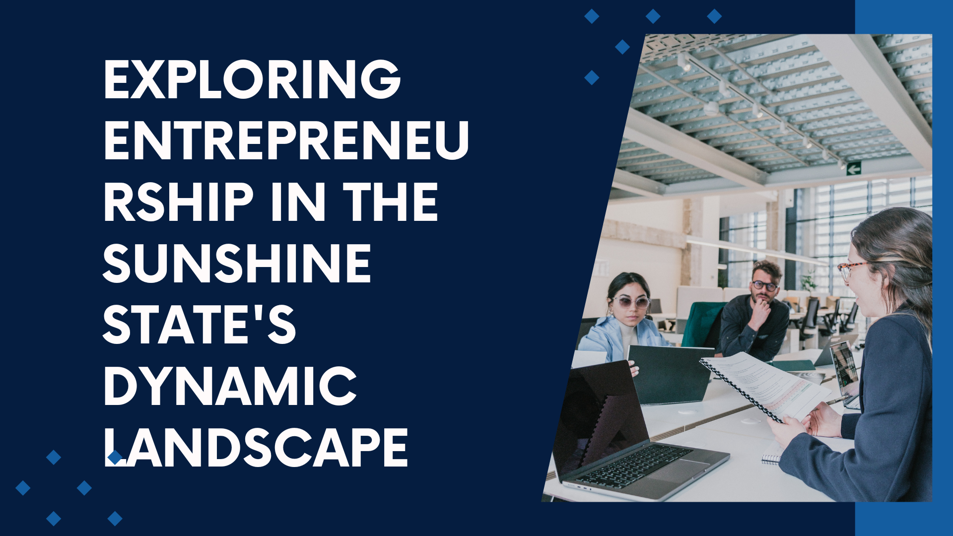 Exploring Entrepreneurship in the Sunshine State's Dynamic Landscape