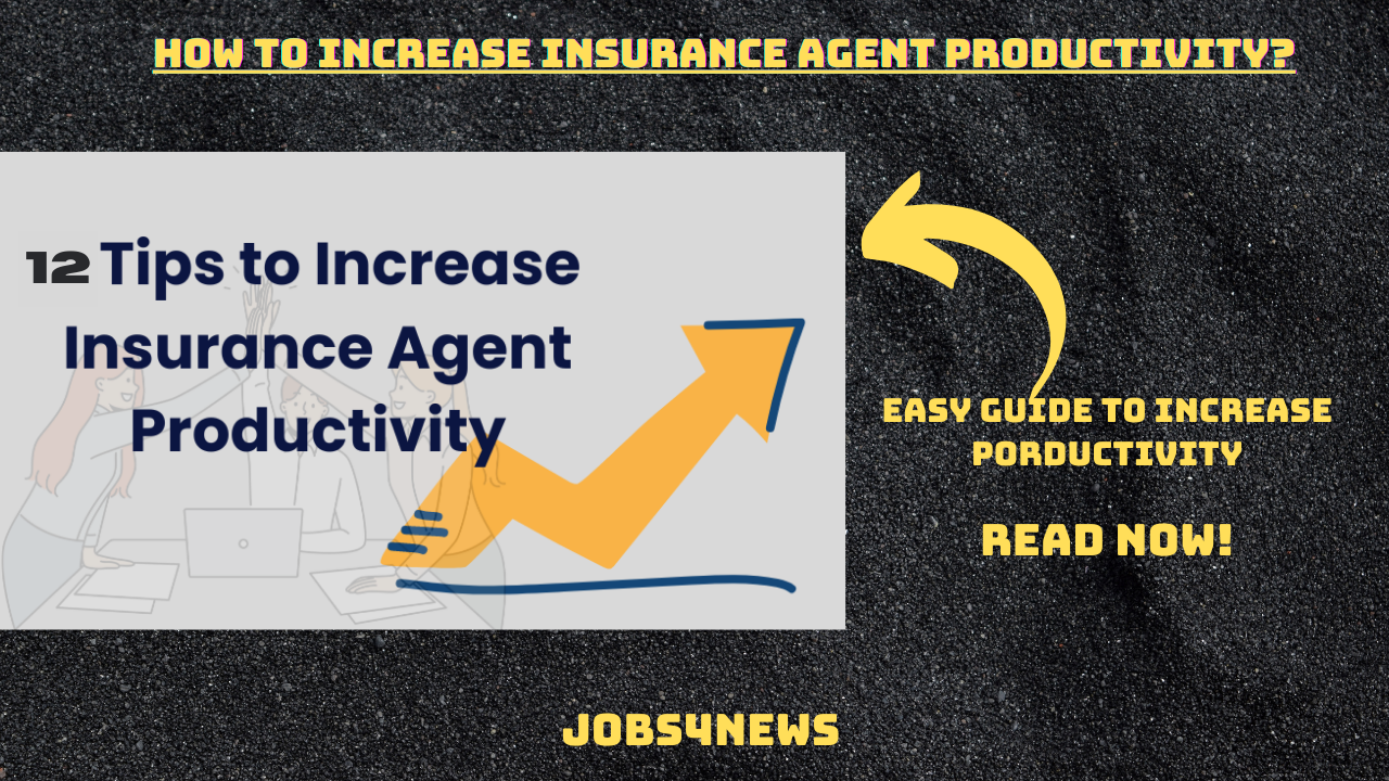 How To Increase Insurance Agent Productivity?